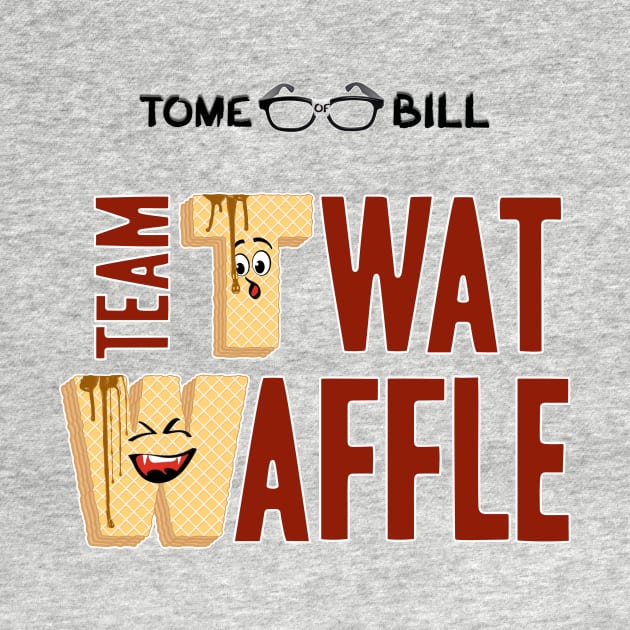Tome of Bill - TEAM TWAT-WAFFLE - Light by Rick Gualtieri